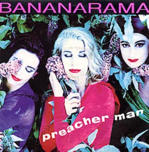 Bananarama/Preacher Man